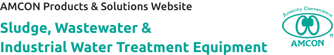 AMCON INC. Sludge, Wastewater and Industrial Water Treatment Equipment